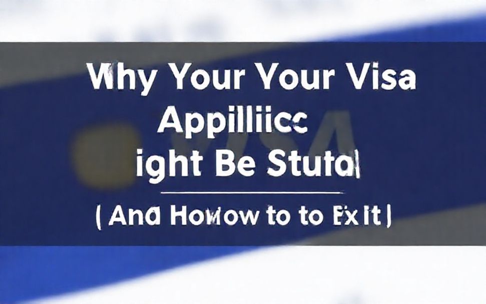 Why Your Visa Application Might Be Stuck (And How to Fix It)*