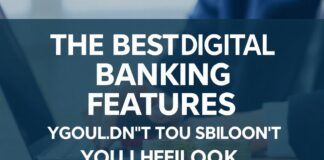 The Best Digital Banking Features You Shouldn’t Ignore The Best Digital Banking Features You Shouldn't Overlook